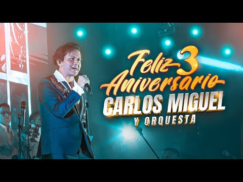 CARLOS MIGUEL - TERCER ANIVERSARIO (PARTE 1)