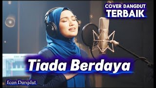 Download lagu Tiada Berdaya - H. Rhoma Irama - Cover Dangdut Terbaik - Ecan Dangdut mp3