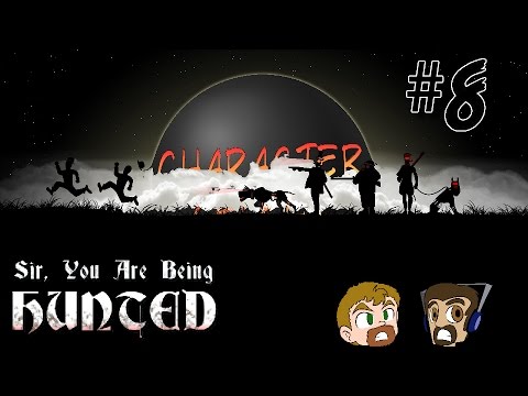 Sir You Are Being Hunted #8 - Distract and Attract - CharacterSelect
