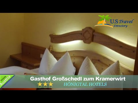 Gasthof Großschedl zum Kramerwirt - Hönigtal Hotels, Österreich