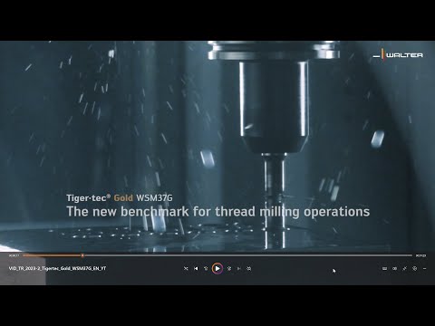 WALTER THREAD MILLING GRADE WSM37G Tiger·tec® Gold – The new benchmark for thread milling
