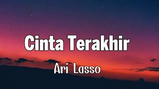 Download lagu Cinta Terakhir  - Ari Lasso || LIRIK LAGU mp3