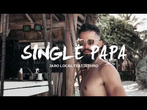 Single Papa   Jaro Local x JethroOfficial Audio360p