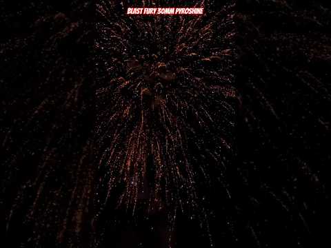 Blast Fury 30mm Pyroshine