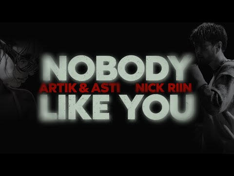 ARTIK & ASTI & NICK RIIN - Nobody Like You (ПРЕМЬЕРА КЛИПА 2024)