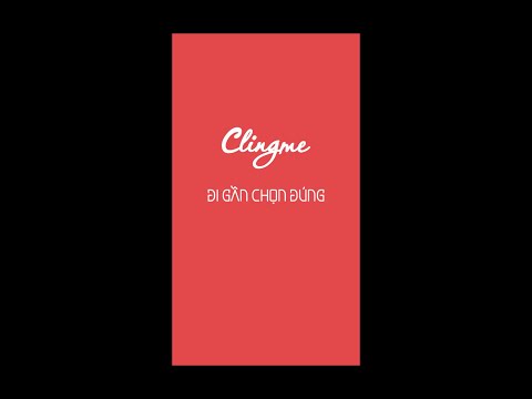 Clingme - Đi gần chọn đúng