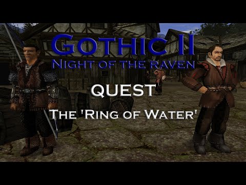 Gothic 2 Night of the Raven - The 'Ring of Water' - Quest