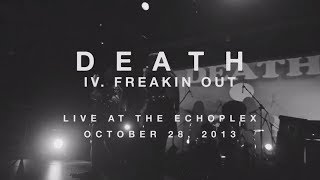 IV. Freakin Out - DEATH Live at Check Yo Ponytail