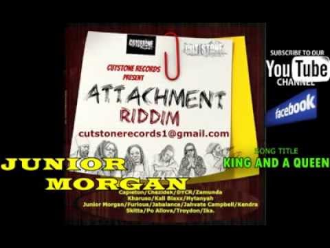 JUNIOR MORGAN - KING AND A QUEEN_ATTACHMENT RIDDIM_CUTSTONE RECORDS sept. 2013