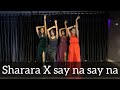 Sharara X Say Na Say Na Sangeet Dance Wedding Choreography Pratiksha Talreja