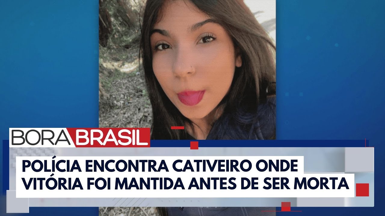 Caso Vitória: polícia encontra cativeiro onde adolescente foi mantida antes de ser morta