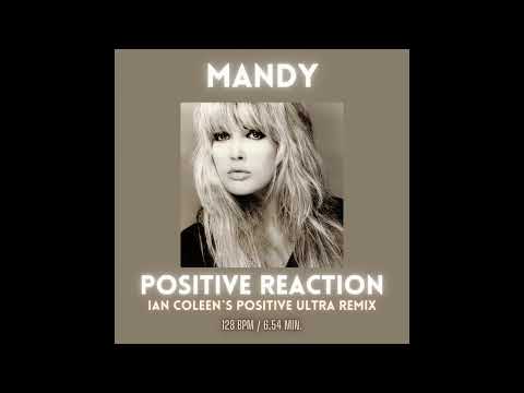 MANDY - POSITIVE REACTION ( Ian Coleen`s Positive Ultra Remix )