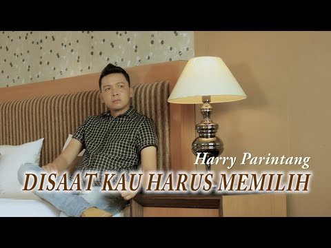 DISAAT KAU HARUS MEMILIH PANCE PONDAAG - COVER BY HARRY PARINTANG