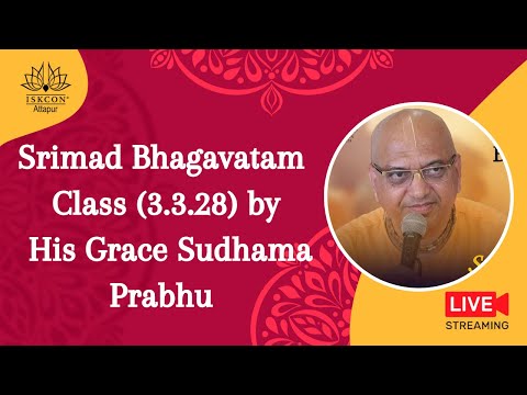 Srimad Bhagavatam Class (3.3.28) by His Grace Sudhama Prabhu