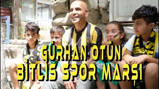 BİTLİS SPOR MARŞI - GÜRHAN ÖTÜN