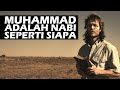 MUHAMMAD SAW ADALAH NABI YANG MIRIP SEPERTI SIAPA AJA MUSA ADA LAGI LOH