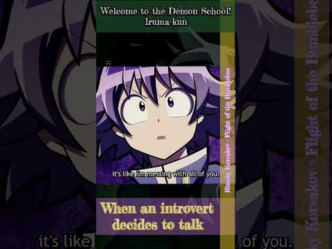 When an #introvert decides to talk #funny  #funnyvideos #anime #welcometothedemonschoolirumakun