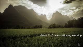 Grace To Grace - Hillsong Worship - 1hour