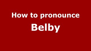 How to pronounce Belby