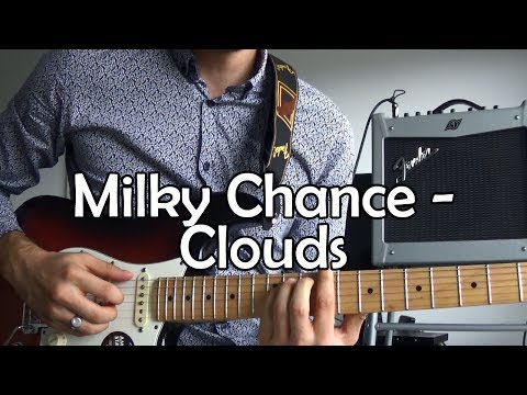 download lagu mp3 mp4 Clouds Milky Chance Chords, download lagu Clouds Milky Chance Chords gratis, unduh video klip Clouds Milky Chance Chords