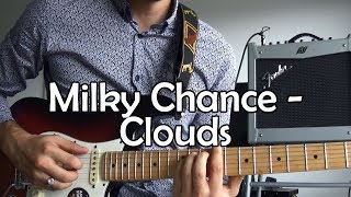 Milky Chance - Clouds (Quick Guitar Tutorial + Tabs)