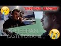 CASTLE ON A HILL MUSIC VIDEO EMOTIONAL REACTION *Ed Sheeran* CASTLE ON A HILL MUSIC VIDEO EMOTIONAL REACTION *Ed Sheeran*