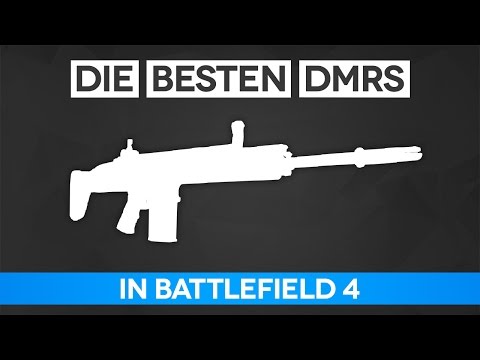 Battlefield 4 Die Besten DMRs - Scharfschützen Waffen Guide (BF4 Gameplay/Tipps und Tricks)