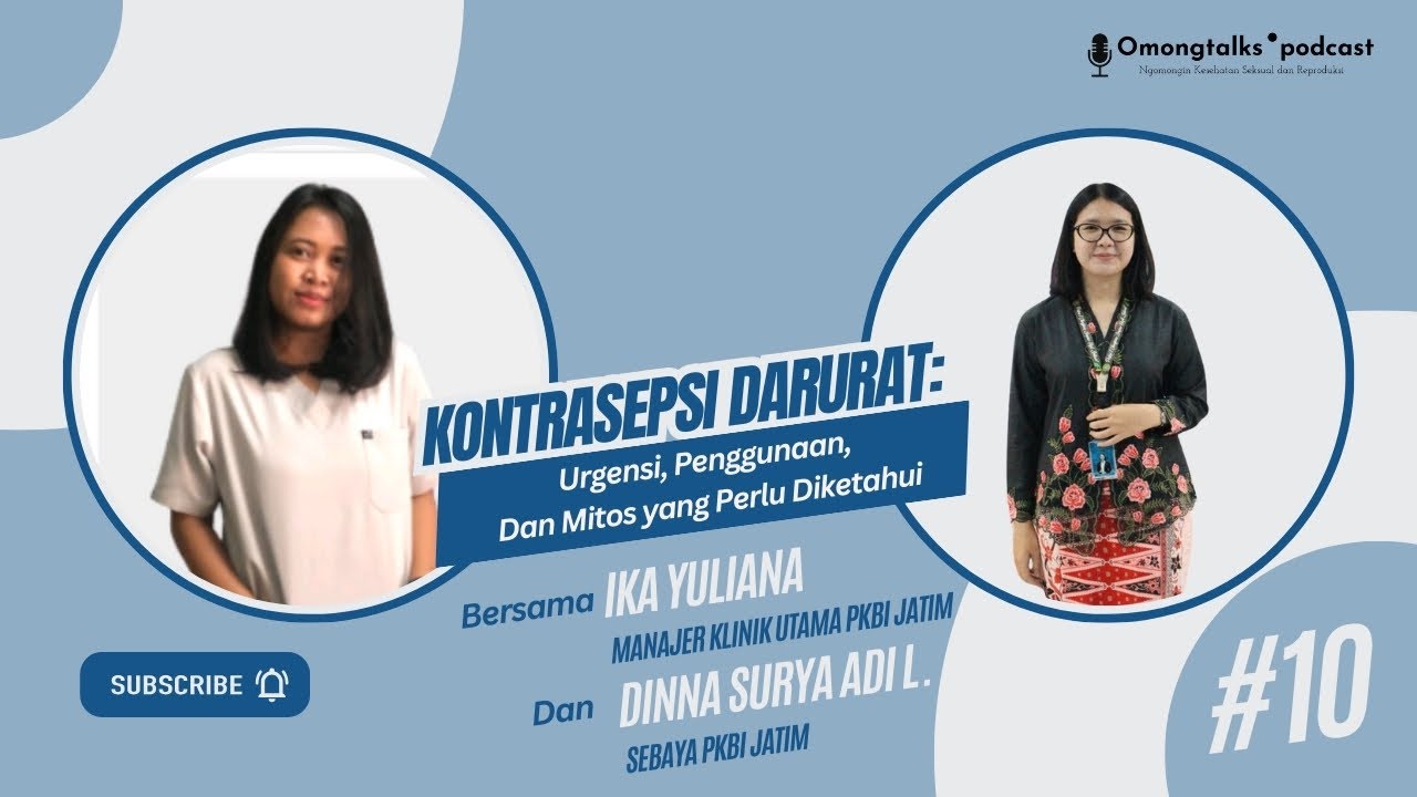 Omongtalks Podcast | Eps10 | Kontrasepsi Darurat: Urgensi, Penggunaan dan Mitos Yang Perlu Diketahui