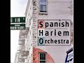 The Spanish Harlem Orchestra-  Maestro De Rumbero