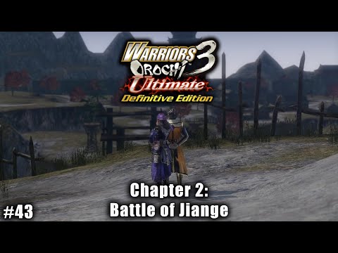 Warriors Orochi 3 Ultimate: Story Gameplay Part #43 - Chapter 2: Battle of Jiange