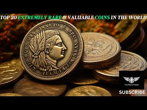 Top 20 Extremely Rare and Valuable Coins In The World