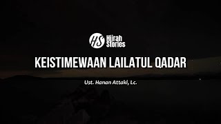 Download lagu Keistimewaan Lailatul Qadar - ustadz Hanan Attaki (Sharing Ramadhan) mp3