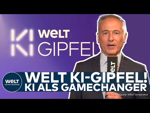 WELT KI-GIPFEL: OpenAI und Co.! Führende Experten und Politiker treffen sich in Berlin