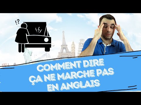Comment dire ça ne marche pas en anglais