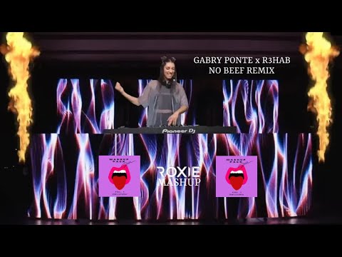 Gabry Ponte x R3hab - No beef remix (Roxie Mashup)