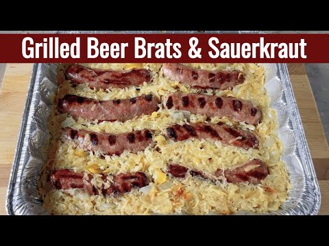 How to make Grilled Bratwurst and Sauerkraut | Beer Brats and Sauerkraut | Grilling