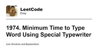 YouTube video '1974. Minimum Time to Type Word Using Special Typewriter (Leetcode Easy)'