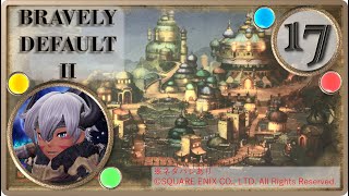 【ブレイブリーデフォルト２/BRAVELY DEFAULT II】キレる若者【実況・PART17】