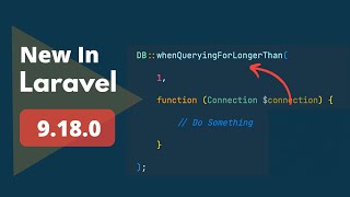 5 New Things Added - New In Laravel 9.18.0