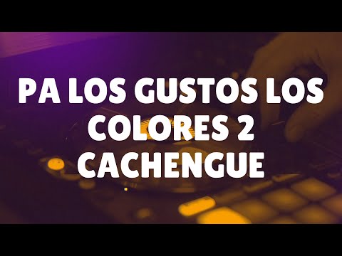 PA LOS GUSTOS LOS COLORES 2 (CACHENGUE) Javiielo, Brytiago, KHEA, Omy De Oro | Gonza Cabrera