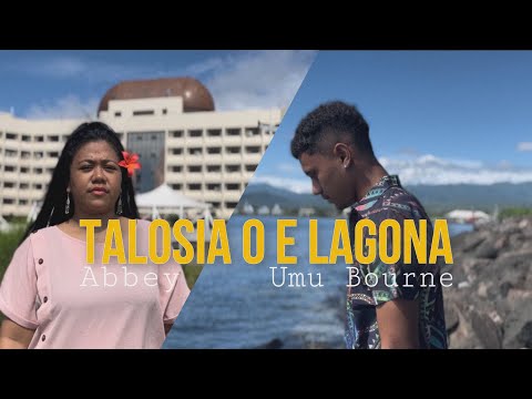Umu Bourne - Talosia O E Lagona (Feat. Abbey)(Official Music Video)