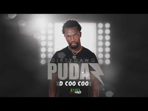 DIRTY DAWG PUDAZ - D COO COO (Sine Riddim)