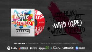 Astton - Why (QPE) (Official Audio)