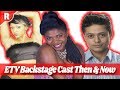 ETV Backstage Cast Then And Now