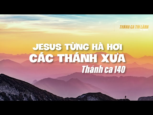 THÁNH CA 140 | GIÊ XU TỪNG HÀ HƠI CÁC THÁNH XƯA | KARAOKE THÁNH CA TIN LÀNH