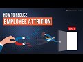 How To Reduce Employee Attrition And Retain Good Talent