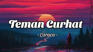 Download lagu Laroca - Teman Curhat (Lirik) mp3