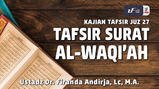 Download lagu Tafsir Juz 27: Surat Al-Waqiah - Ustadz Dr. Firanda Andirja, M.A. mp3