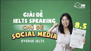 Giải đề IELTS SPEAKING - Social media