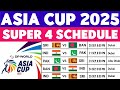 Asia Cup 2025 Super 4 Schedule Asia Cup 2025 Schedule Time Table Asia Cup Super 4 Schedule